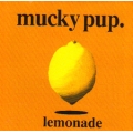 Mucky Pup - Lemonade